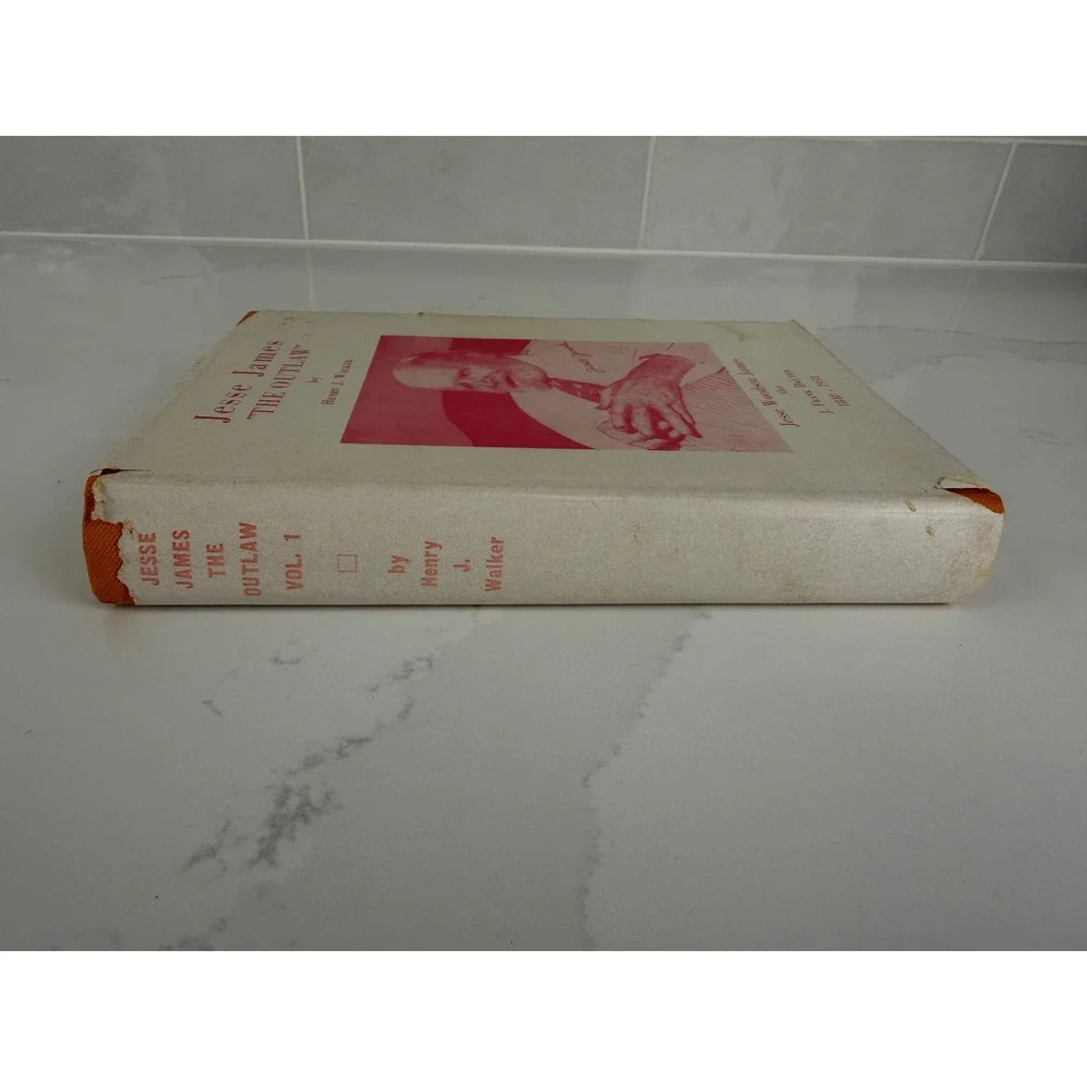 Henry J Walker Jesse James The Outlaw Vol 1 1961 1st Ed Orange Hardcover History
